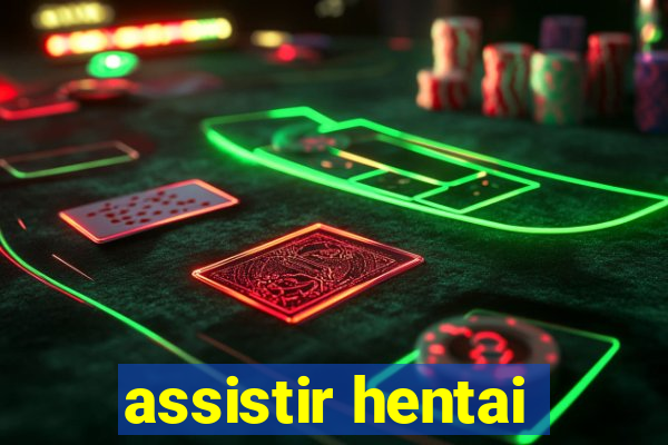 assistir hentai